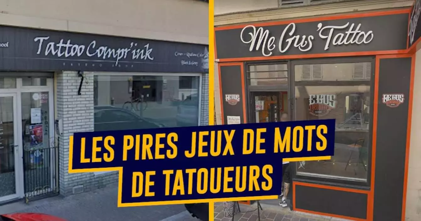 Interview Tatouage Jeu De Mot Top 17 des pires jeux de mots de salon de tatouages, on salue l'inventivité